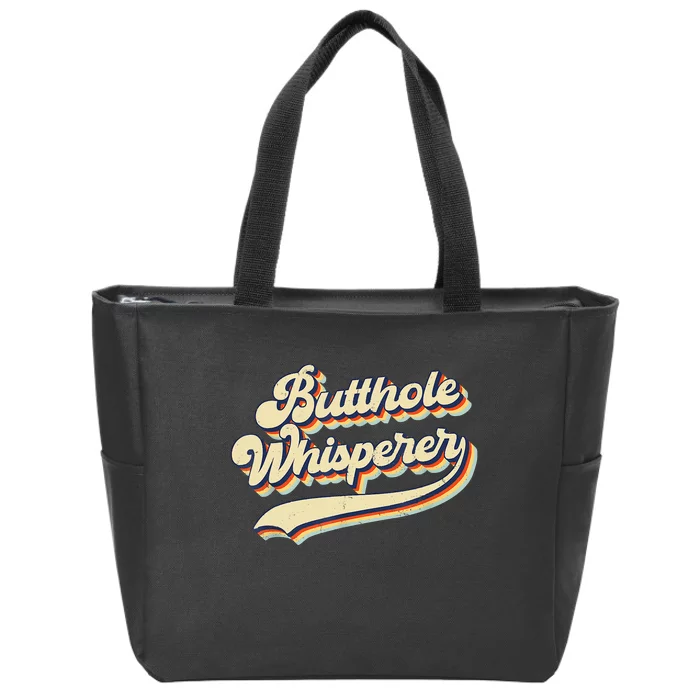 Butthole Whisperer Sarcastic Jokes Retro Funny Zip Tote Bag