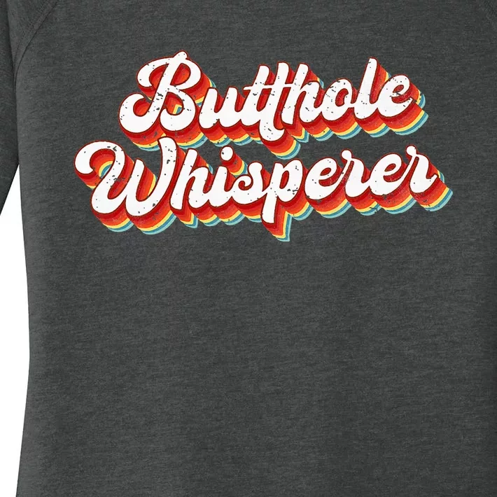 Butthole Whisperer Sarcastic Jokes Retro Women's Perfect Tri Tunic Long Sleeve Shirt