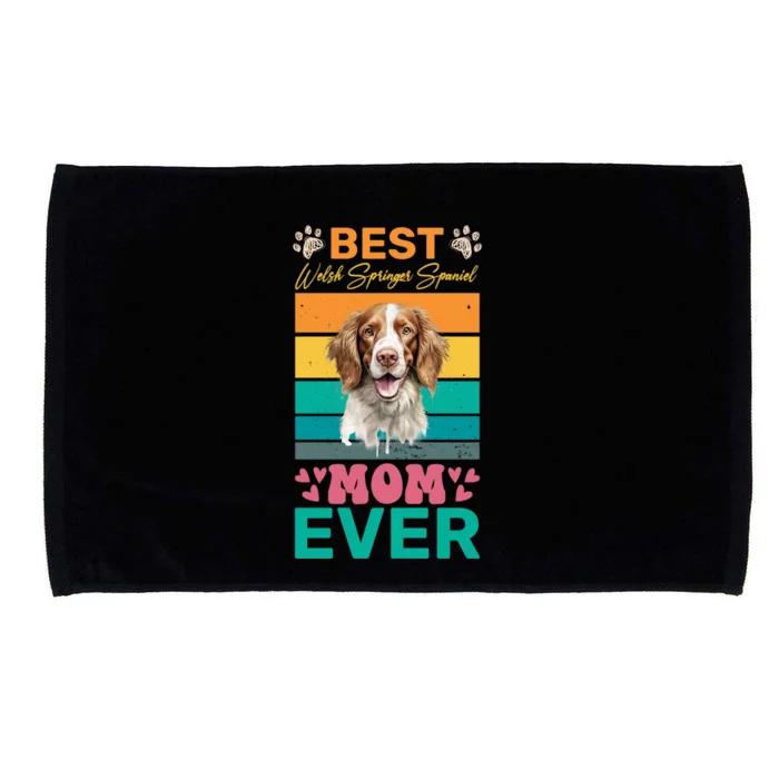 Best Welsh Springer Spaniel Mom Ever Dog Lover Mom Cool Gift Microfiber Hand Towel