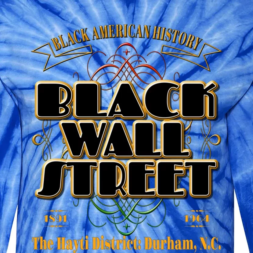 Black Wall Street The Hayti District: Durham N C Meaningful Gift Tie-Dye Long Sleeve Shirt