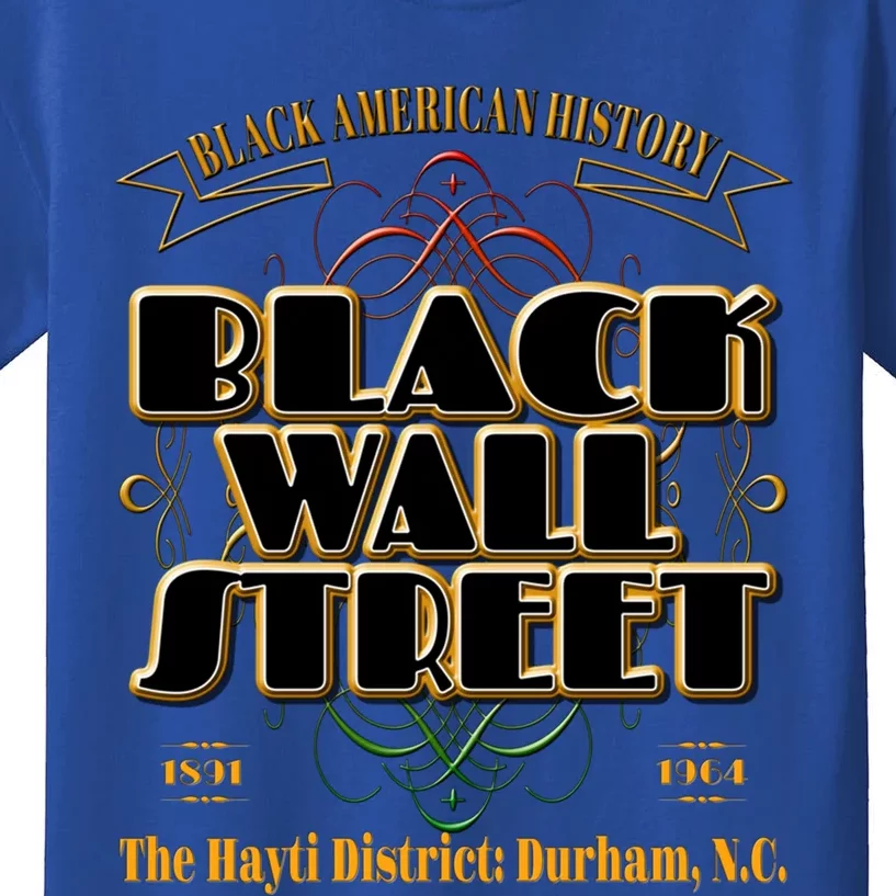 Black Wall Street The Hayti District: Durham N C Meaningful Gift Kids T-Shirt