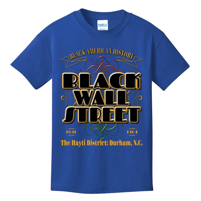 Black Wall Street The Hayti District: Durham N C Meaningful Gift Kids T-Shirt