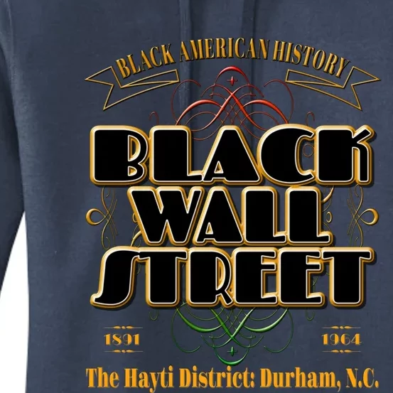 Black Wall Street The Hayti District: Durham N C Meaningful Gift Women's Pullover Hoodie