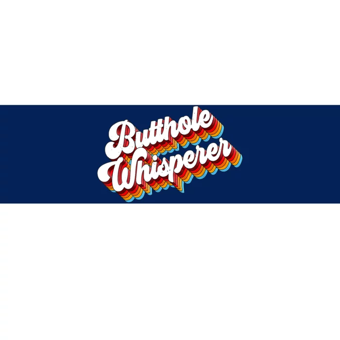 Butthole Whisperer Sarcastic Jokes Retro Bumper Sticker