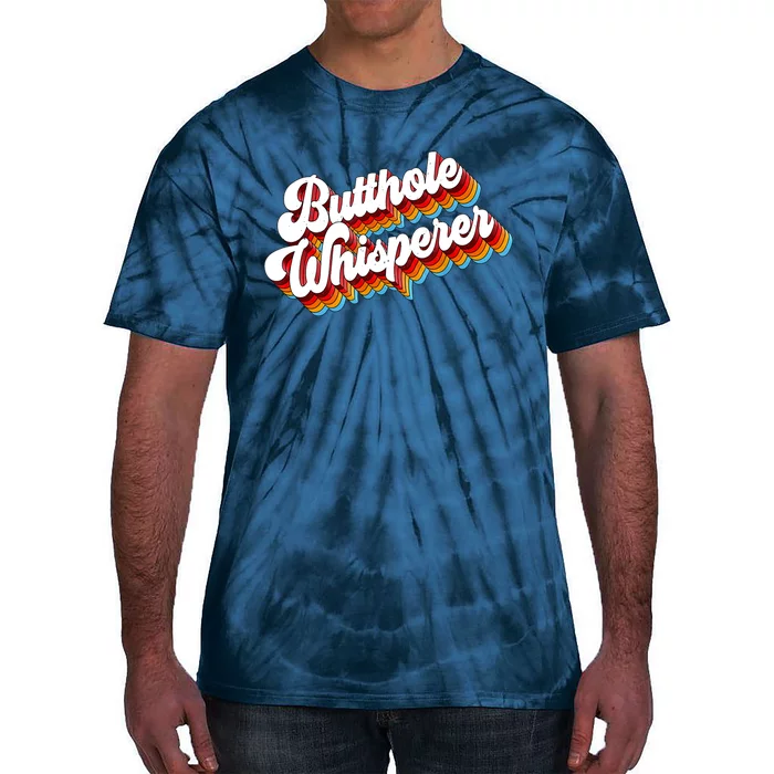 Butthole Whisperer Sarcastic Jokes Retro Tie-Dye T-Shirt