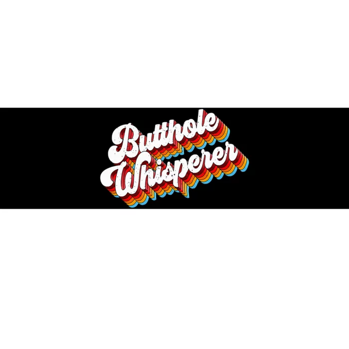 Butthole Whisperer Sarcastic Jokes Retro Bumper Sticker