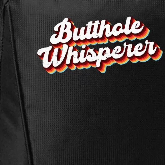 Butthole Whisperer Sarcastic Jokes Retro Funny Gift City Backpack