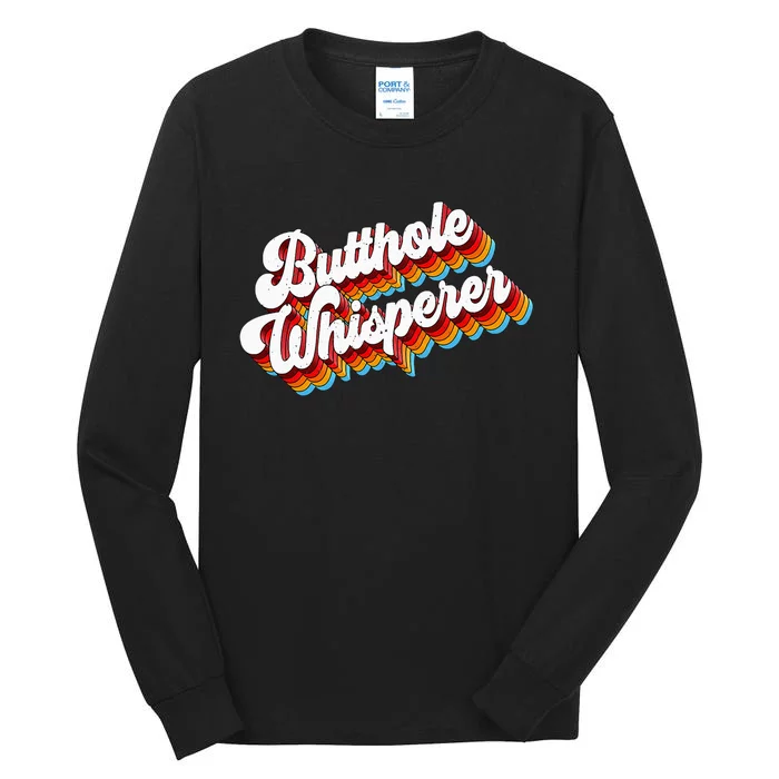 Butthole Whisperer Sarcastic Jokes Retro Tall Long Sleeve T-Shirt