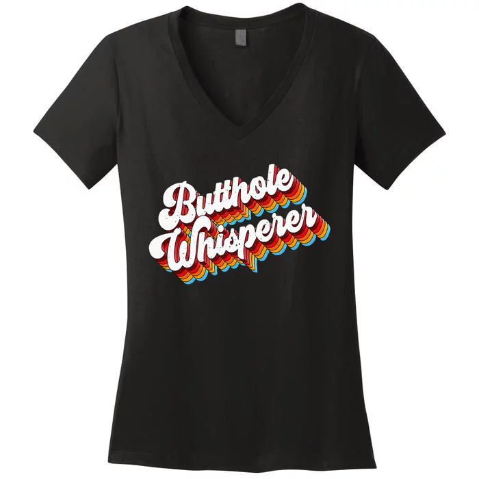 Butthole Whisperer Sarcastic Jokes Retro Women's V-Neck T-Shirt