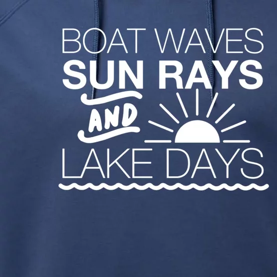 Boat Waves Sun Rays And Lake Days Gift Performance Fleece Hoodie