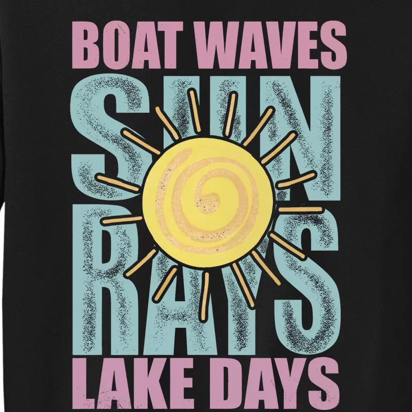 Boat Waves Sun Rays Lake Days Tall Sweatshirt