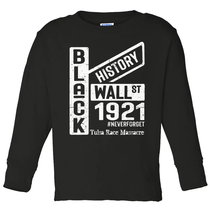 Black Wall Street Black Wealth Tulsa 1921 Race Massacre Toddler Long Sleeve Shirt