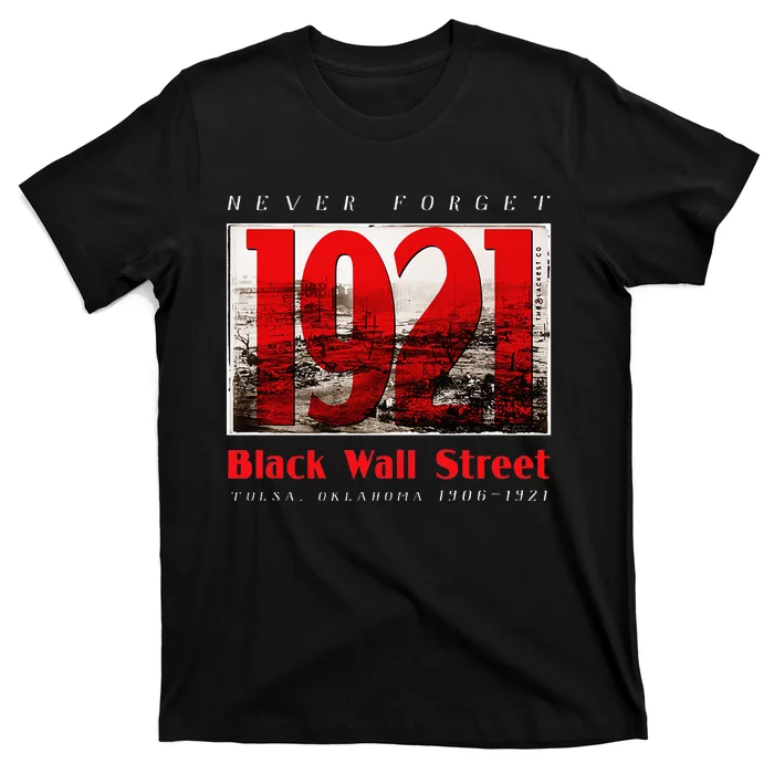 Black Wall Street 1921 Greenwood Tulsa Black History T-Shirt