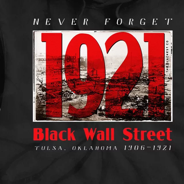 Black Wall Street 1921 Greenwood Tulsa Black History Tie Dye Hoodie