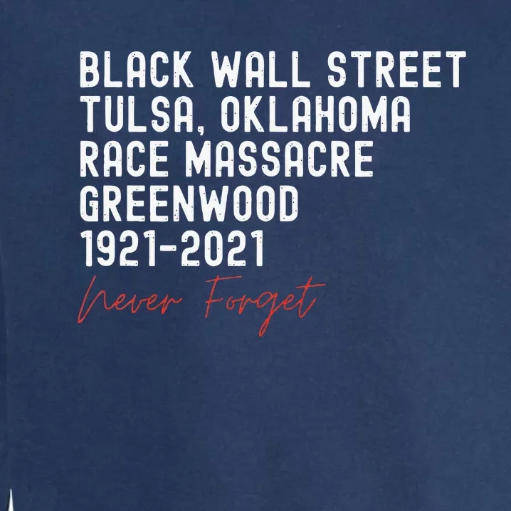 Black Wall Street. Tulsa Race Massacre Centennial. Greenwood Garment-Dyed Sweatshirt