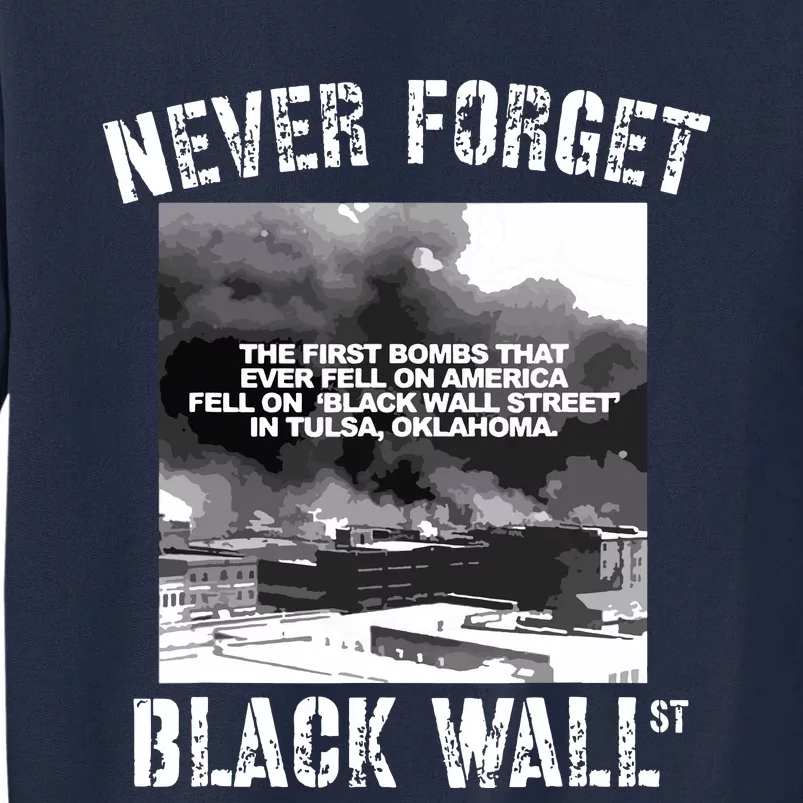 Black Wall Street Never Forget Our History REAL Black Owned Tall Sweatshirt