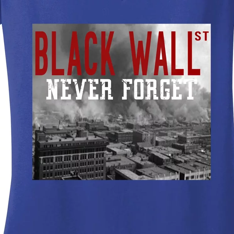 Black Wall Street Never Forget Our History Black Wall Street Gift Women's V-Neck T-Shirt