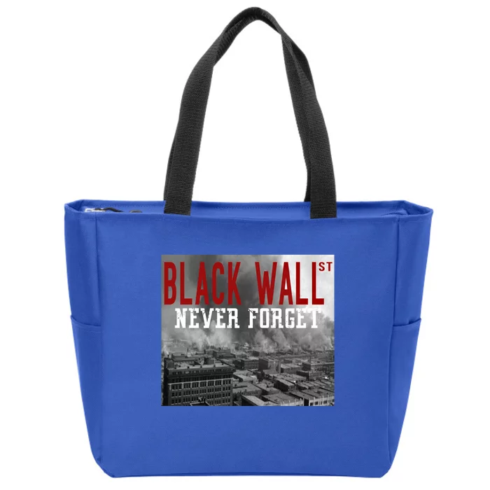 Black Wall Street Never Forget Our History Black Wall Street Gift Zip Tote Bag