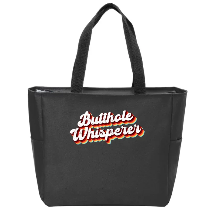 Butthole Whisperer Sarcastic Jokes Retro Funny Gift Zip Tote Bag