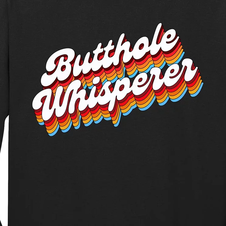 Butthole Whisperer Sarcastic Jokes Retro Tall Long Sleeve T-Shirt