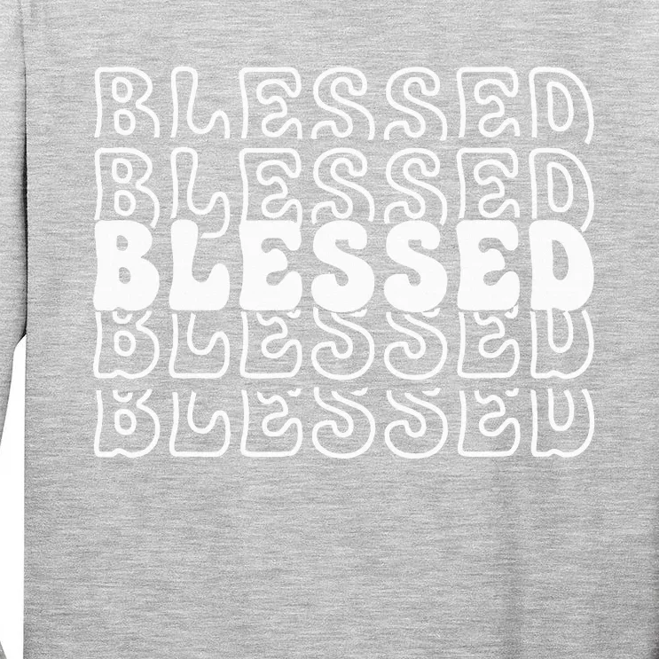 Blessed White Stacked Lettering Christian Religious Tall Long Sleeve T-Shirt