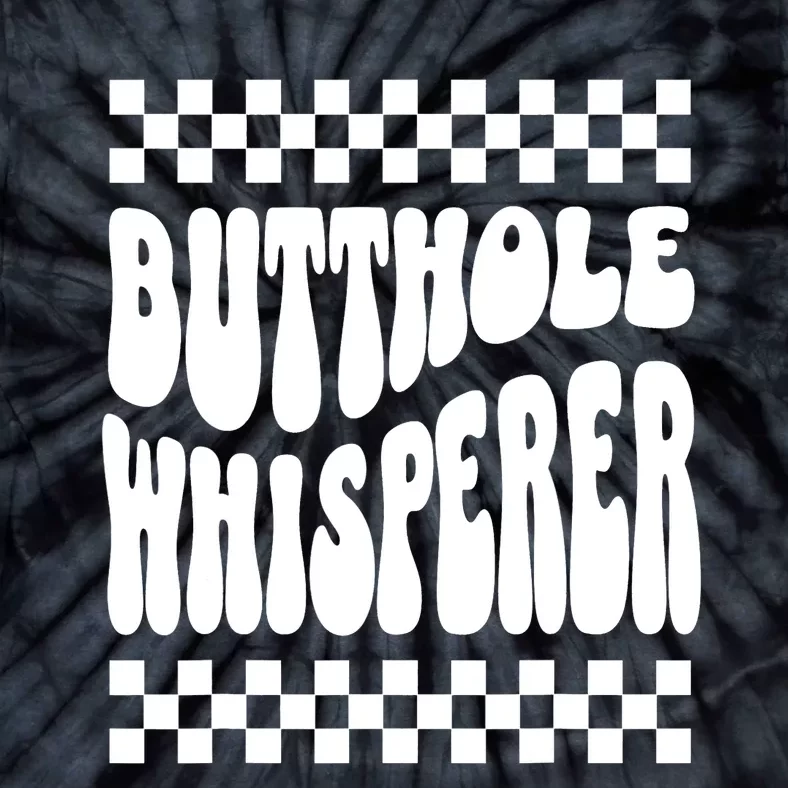 Butthole Whisperer Sarcastic Jokes Retro Tie-Dye T-Shirt