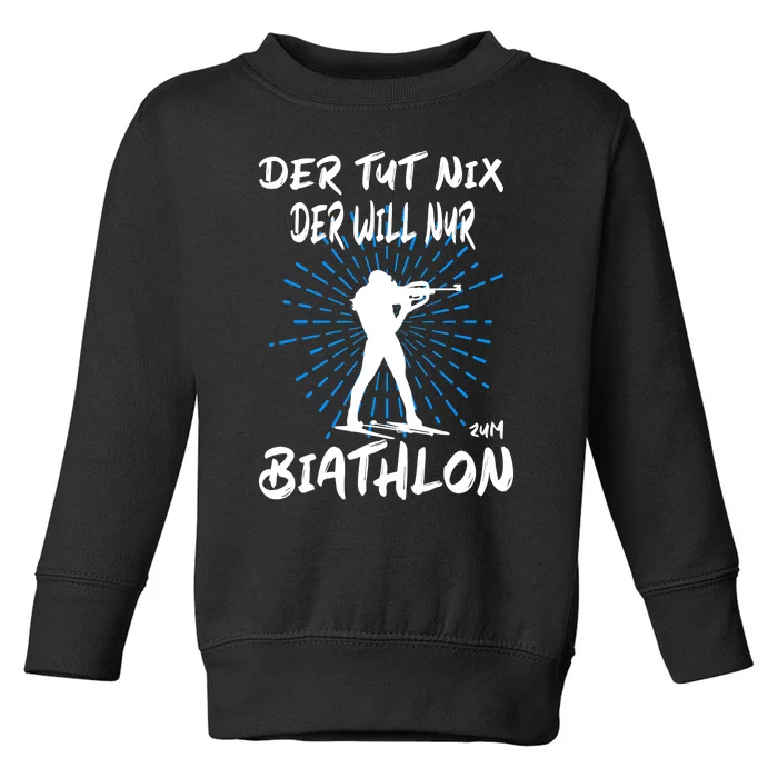 Biathlon Winter Sport Biathlet Funny Biathlon Toddler Sweatshirt