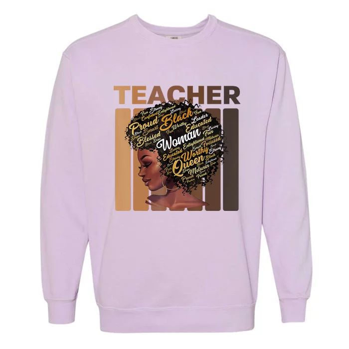 Black Woman Teacher Afro Melanin Black History Month Garment-Dyed Sweatshirt