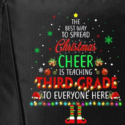 Best Way To Spread Christmas Cheer Is Teaching Third Grade Funny Gift City Backpack