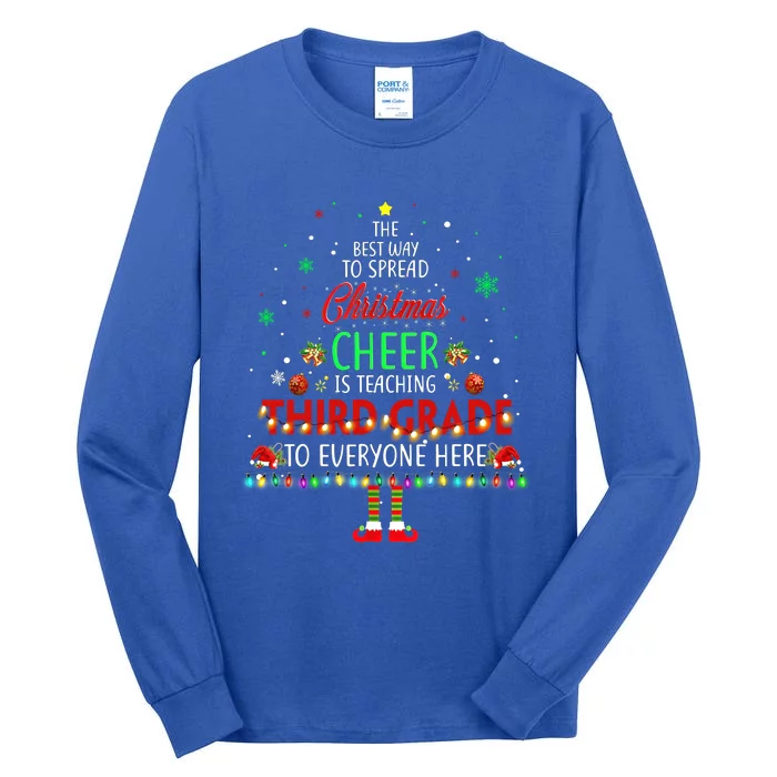 Best Way To Spread Christmas Cheer Is Teaching Third Grade Funny Gift Tall Long Sleeve T-Shirt