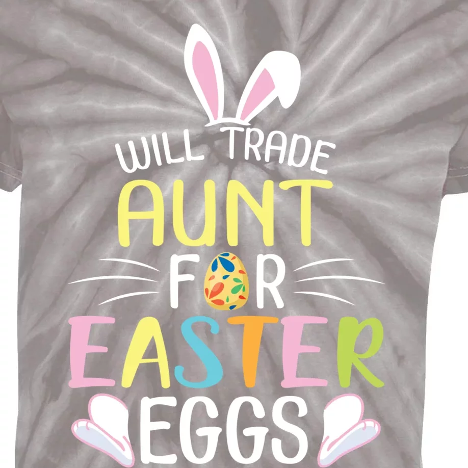 Bunny Will Trade Aunt For Easter Eggs Candy Happy To Me You Gift Kids Tie-Dye T-Shirt