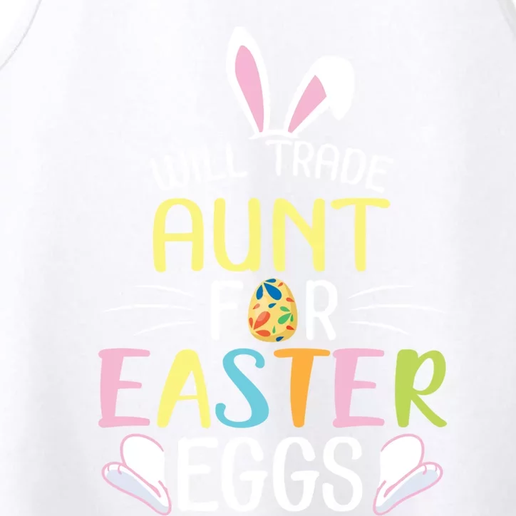 Bunny Will Trade Aunt For Easter Eggs Candy Happy To Me You Gift Performance Tank