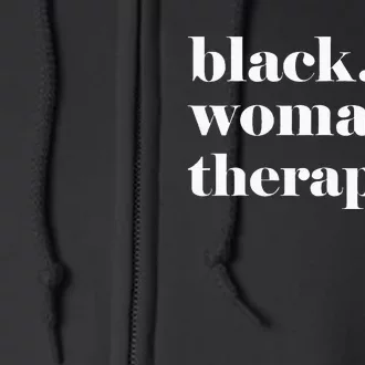 Black Woman Therapist Black Counselor Black Therapist Full Zip Hoodie