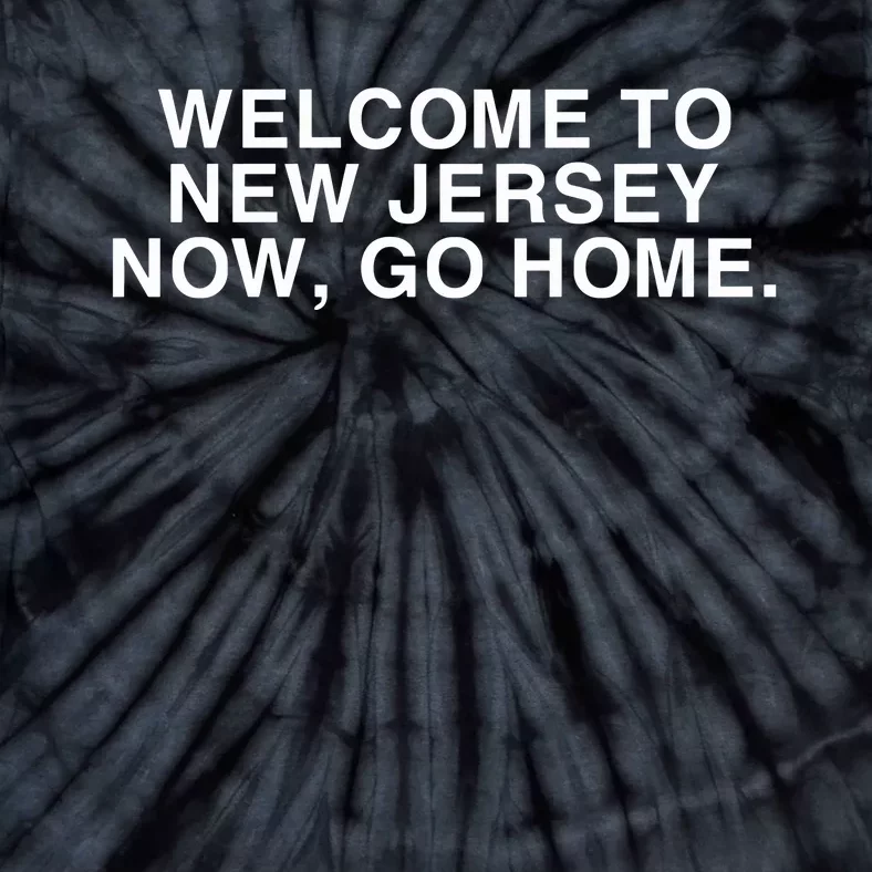 Bleachers Welcome To New Jersey Now Go Home Tie-Dye T-Shirt