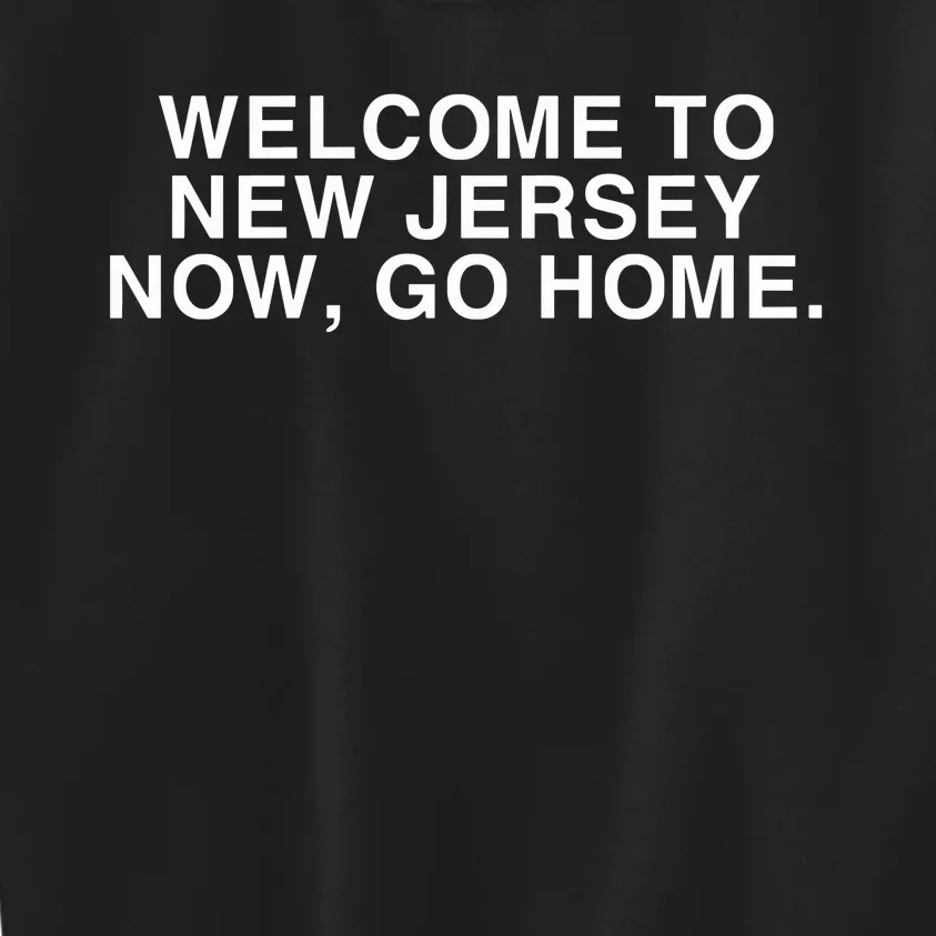 Bleachers Welcome To New Jersey Now Go Home Kids Sweatshirt