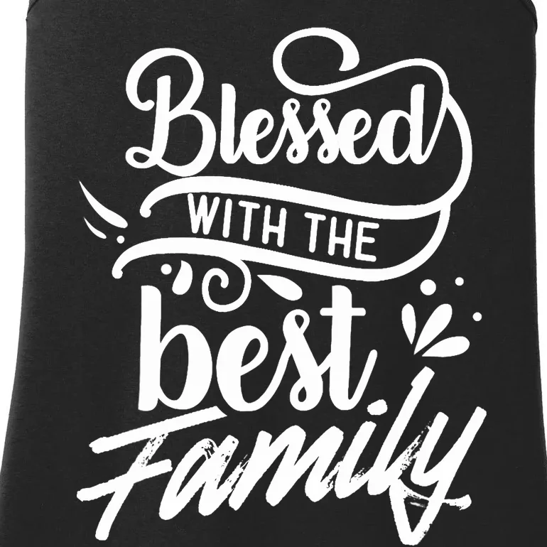 Blessed With The Best Family Reunion Relatives Families Ladies Essential Tank