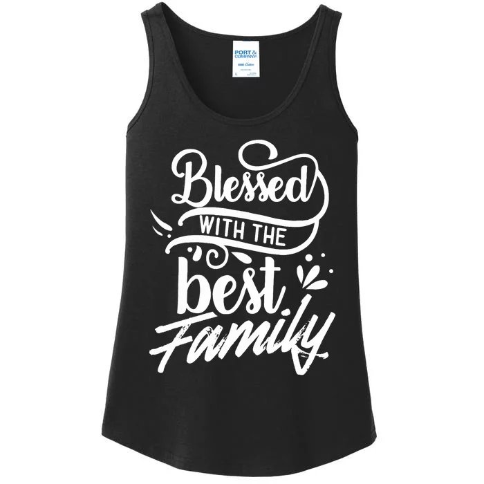 Blessed With The Best Family Reunion Relatives Families Ladies Essential Tank