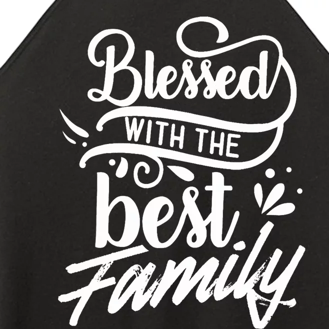 Blessed With The Best Family Reunion Relatives Families Women’s Perfect Tri Rocker Tank