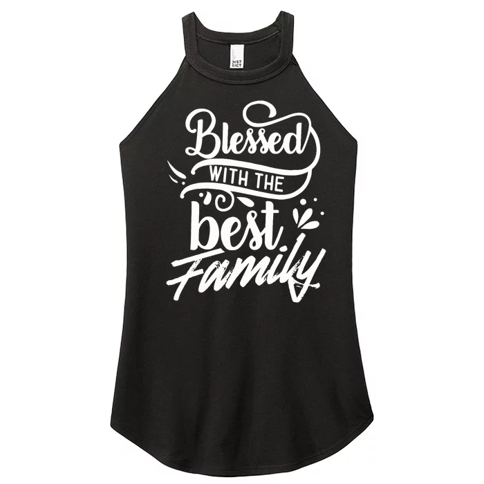 Blessed With The Best Family Reunion Relatives Families Women’s Perfect Tri Rocker Tank