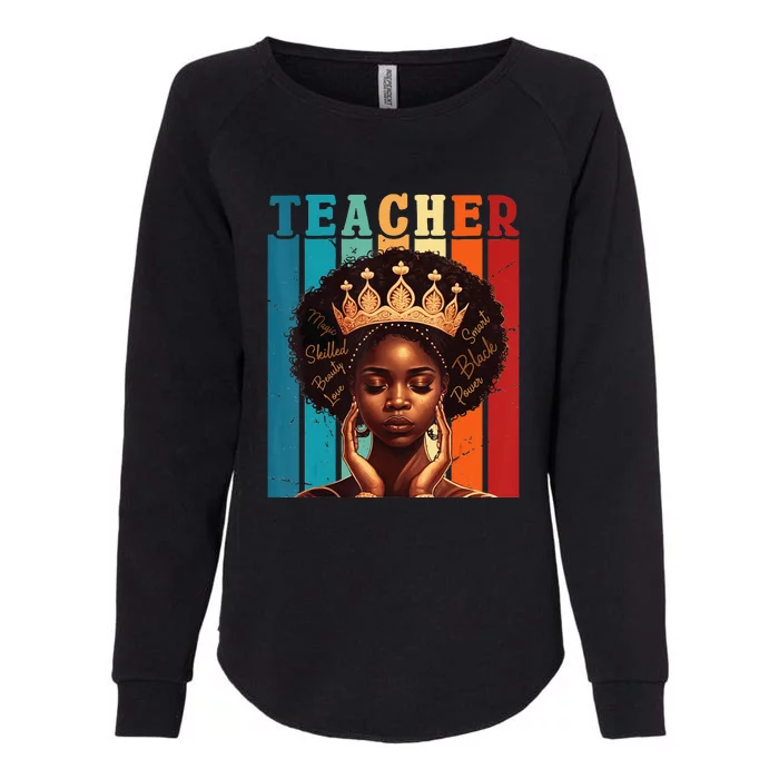 Black Woman Teacher Afro Smart African American Love Melanin Womens California Wash Sweatshirt