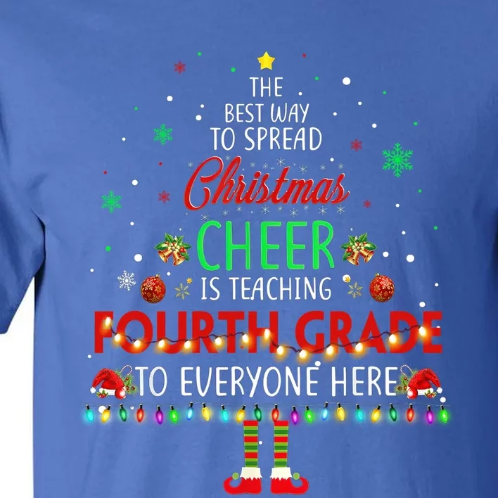 Best Way To Spread Christmas Cheer Is Teaching Fourth Grade Cute Gift Tall T-Shirt