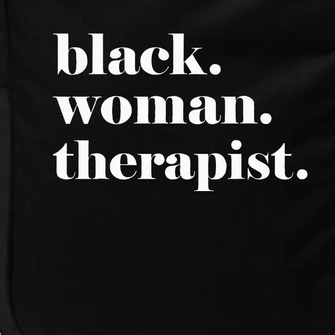 Black Woman Therapist Black Counselor Black Therapist Impact Tech Backpack