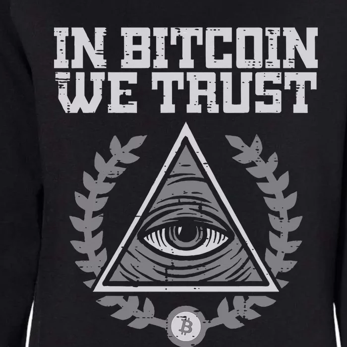 Bitcoin We Trust Funny Btc Crypto Cryptocurrency Womens California Wash Sweatshirt