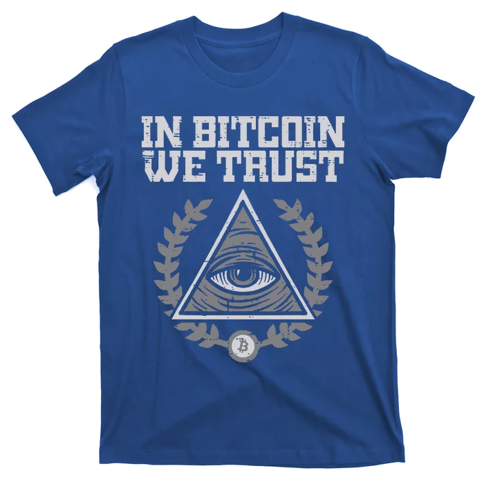 Bitcoin We Trust Funny Btc Crypto Cryptocurrency T-Shirt