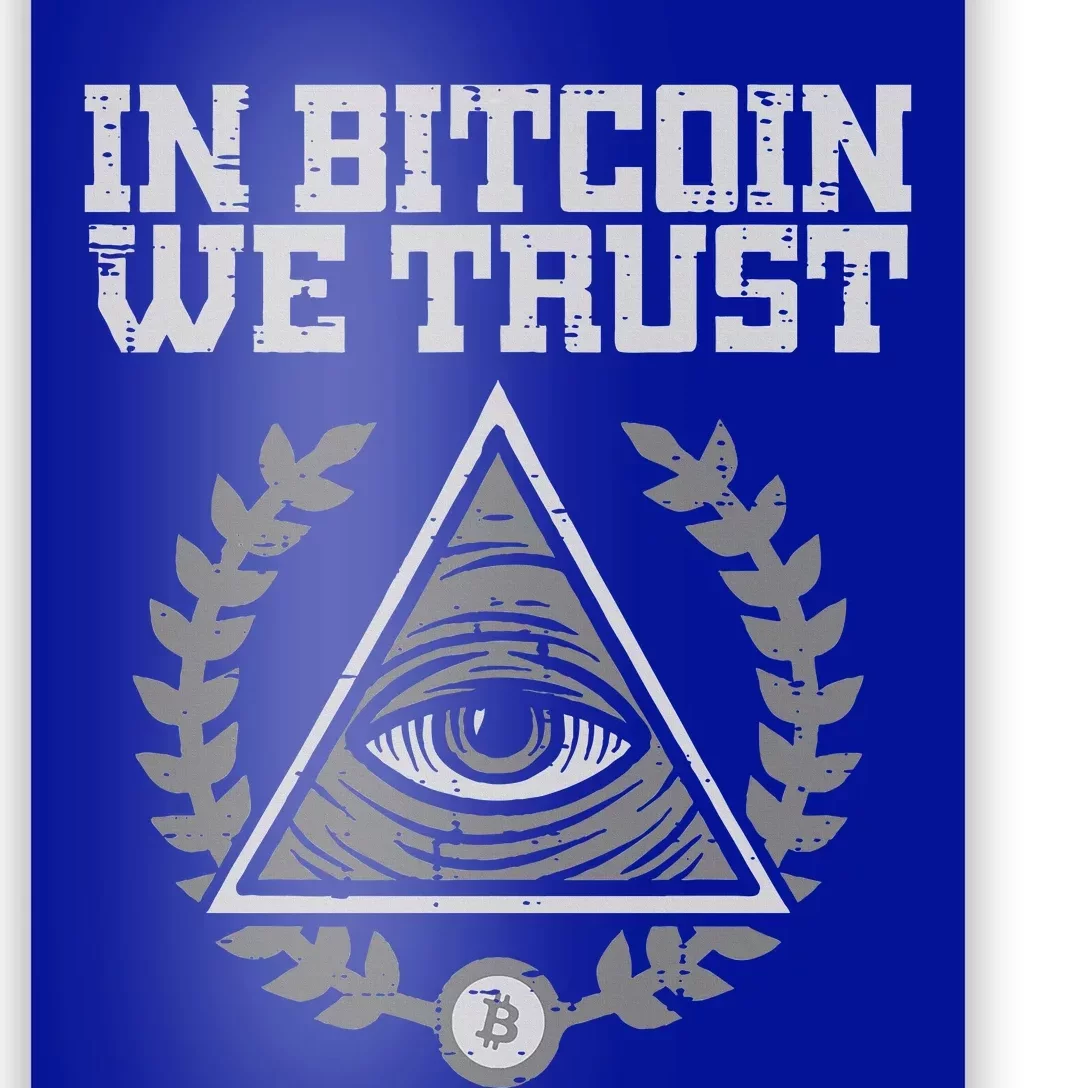 Bitcoin We Trust Funny Btc Crypto Cryptocurrency Poster