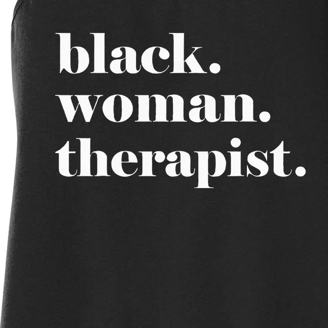 Black Woman Therapist Black Counselor Black Therapist Women's Racerback Tank