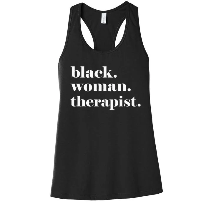 Black Woman Therapist Black Counselor Black Therapist Women's Racerback Tank