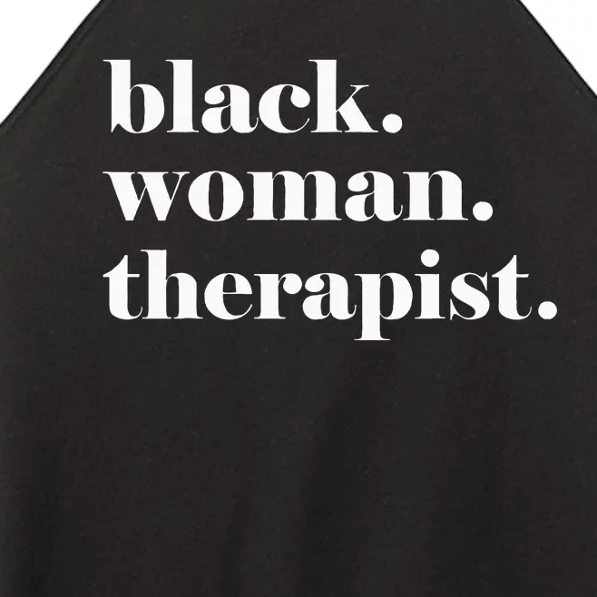 Black Woman Therapist Black Counselor Black Therapist Women’s Perfect Tri Rocker Tank