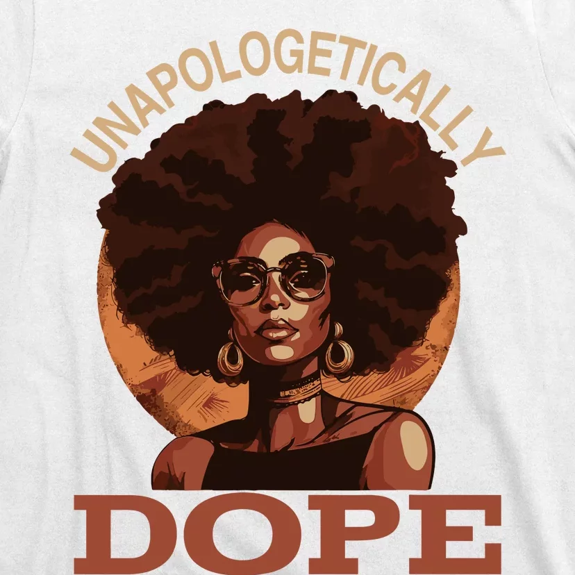 Black Wo Unapologetically Dope Juneteenth Black History T-Shirt