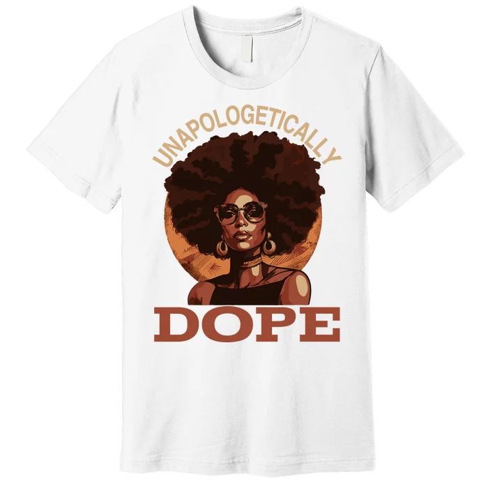 Black Wo Unapologetically Dope Juneteenth Black History Premium T-Shirt